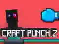Trò chơi Craft Punch 2 trực tuyến Trò chơi Craft Punch 2 trực tuyến