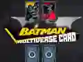 Trò chơi Thẻ Đa vũ trụ Batman trực tuyến Trò chơi Thẻ Đa vũ trụ Batman trực tuyến