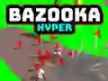 Trò chơi Bazooka Hyper trực tuyến