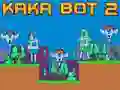 Trò chơi Kaka Bot 2 trực tuyến
