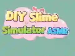 Trò chơi Mô phỏng Slime DIY ASMR trực tuyến