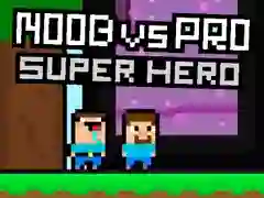 Trò chơi Noob vs Pro Siêu Anh Hùng trực tuyến Trò chơi Noob vs Pro Siêu Anh Hùng trực tuyến