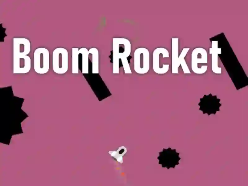 Trò chơi Boom Rocket trực tuyến