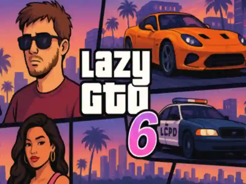 Trò chơi Lazy GTO 6 trực tuyến Trò chơi Lazy GTO 6 trực tuyến