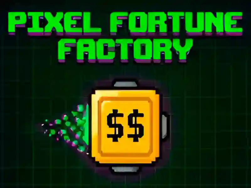 Trò chơi Nhà máy Pixel Fortune trực tuyến