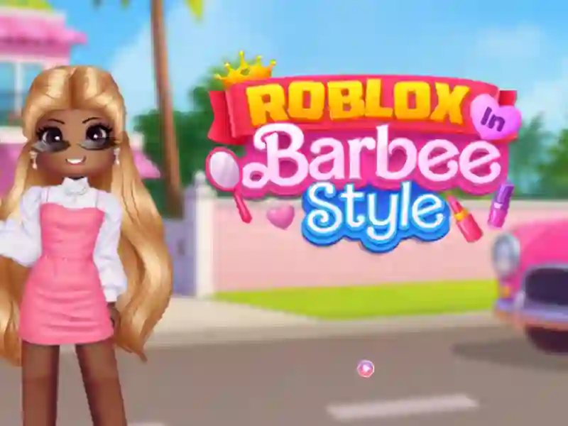 Trò chơi Roblox theo phong cách Barbie trực tuyến
