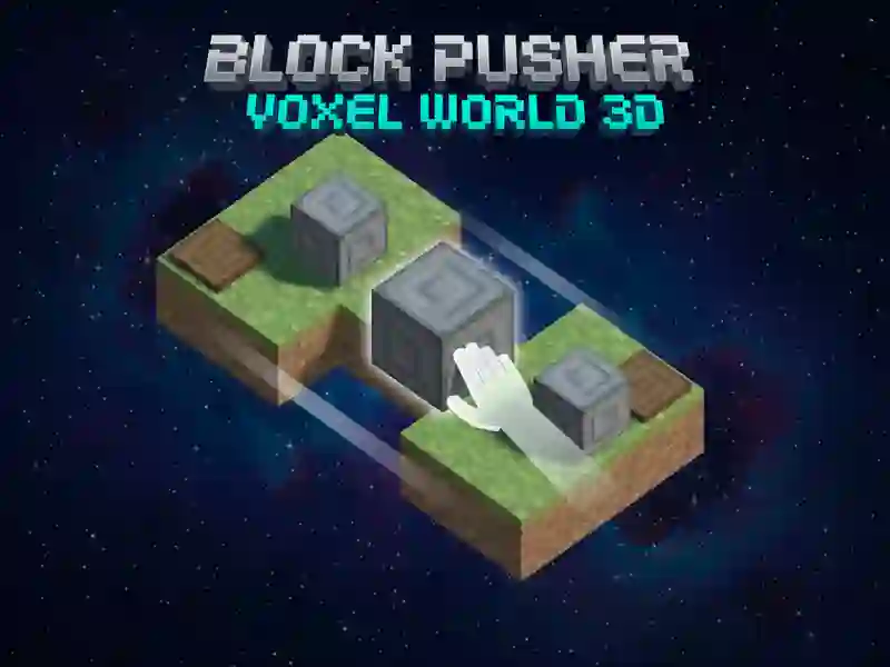 Trò chơi Khối đẩy Voxel World 3D trực tuyến