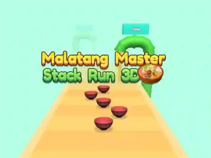 Trò chơi Malatang Master Stack Run 3d trực tuyến