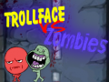 Trò chơi Trollface Đối Đầu Zombie trực tuyến