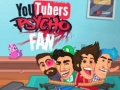 Trò chơi Fan tâm thần của YouTuber trực tuyến