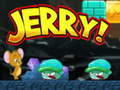 Trò chơi Jerry! trực tuyến