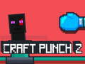 Trò chơi Craft Punch 2 trực tuyến