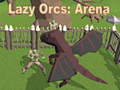 Trò chơi Orc Lười: Arena trực tuyến
