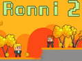 Trò chơi Ronni 2 trực tuyến