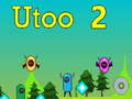 Trò chơi Utoo 2 trực tuyến