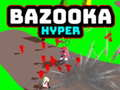 Trò chơi Bazooka Hyper trực tuyến