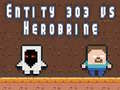 Trò chơi Thực thể 303 vs Herobrine trực tuyến