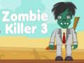 Trò chơi Kẻ Giết Zombie 3 trực tuyến