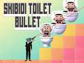 Trò chơi Viên đạn Toilet Skibidi trực tuyến