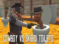 Trò chơi Cowboy vs Nhà vệ sinh Skibidi trực tuyến